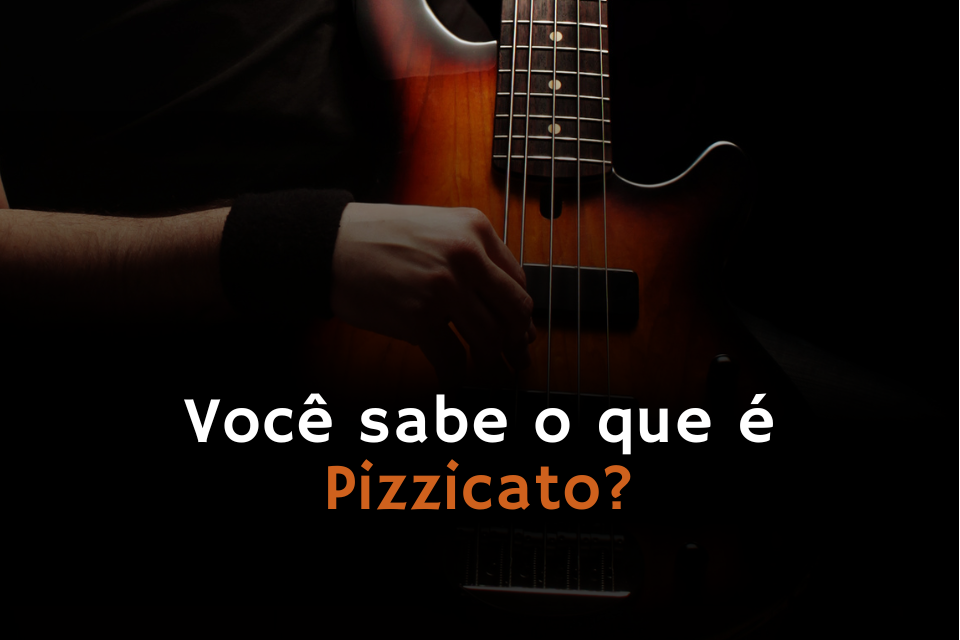 Imagem Você sabe o que é Pizzicato?